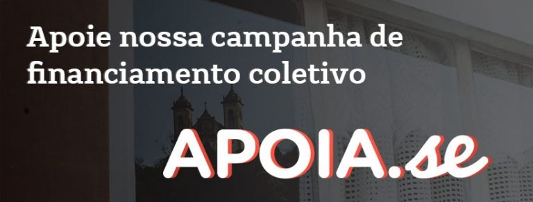Apoie a nossa campanha de financiamento coletivo